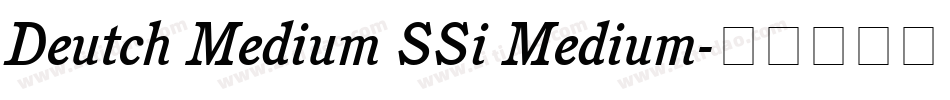 Deutch Medium SSi Medium字体转换